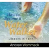 How To Become A Water Walker