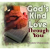 God's Kind Of Love Through You
