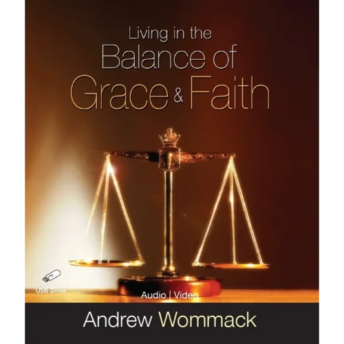 Living In The Balance of Grace & Faith