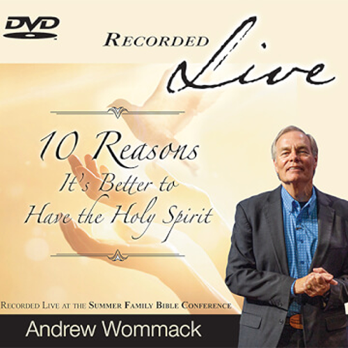 10 Reasons It’s Better to Have the Holy Spirit - Live