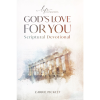 God's Love for You Scriptural Devotional
