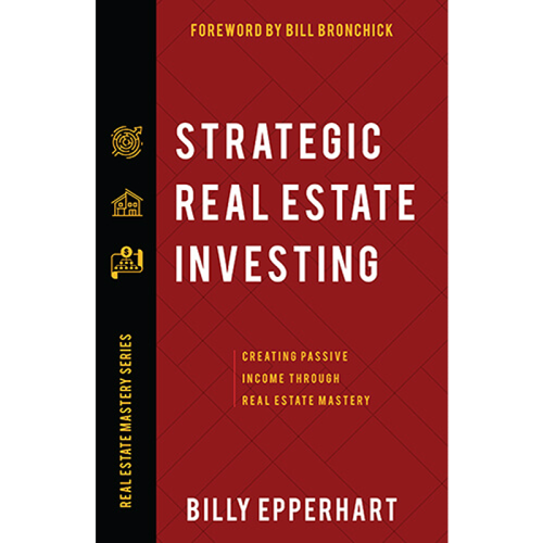 Strategic Real Estate Investing - Book (Billy Epperhart)