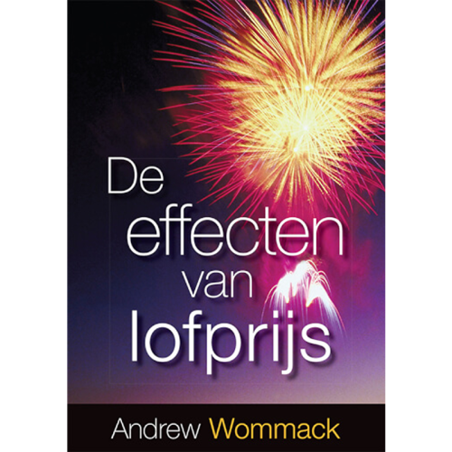 De effecten van lofprijs - The Effects Of Praise - Book (Dutch)