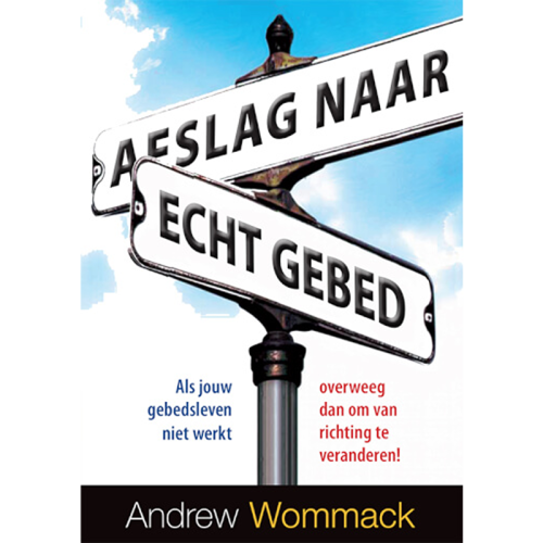 Afslag naar echt gebed - A Better Way to Pray - Book (Dutch)