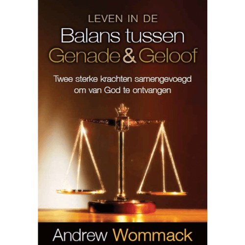 DU328 Leven in de balans tussen Genade & Geloof - Living In The Balance Of Grace & Faith - Book (Dutch)
