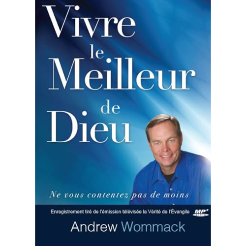Vivre le Meilleur de Dieu - Living In God's Best - MP3 CD Album (French)