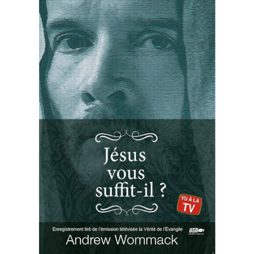 Jésus vous suffit-il? - Are You Satisfied With Jesus? - USB (French)
