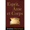 Esprit, Âme Et Corps - Spirit, Soul & Body - Book (French)