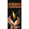 Le Baptême Dans Le Saint-Esprit - The Baptism of the Holy Spirit Leaflet - Tract (French)