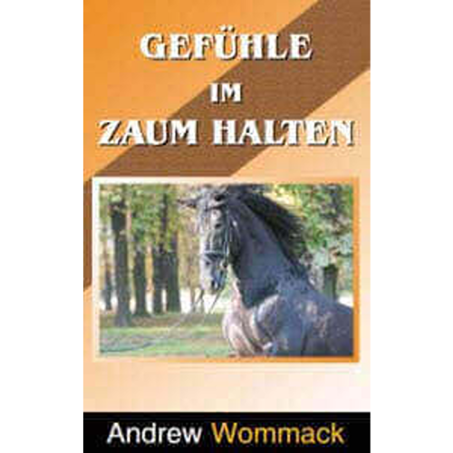 Gefühle im Zaum halten - Harnessing Your Emotions - Book (German)