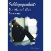 Ichbezogenheit: Die Wurzel allen Kummers - Self-Centeredness: The Source of All Grief - Booklet (German)