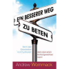 Ein besserer Weg zu beten - A Better Way to Pray - Book (German)