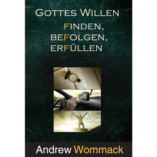 Gottes Willen finden, befolgen, erfüllen - How To Find, Follow & Fulfil God's Will - Book (German)