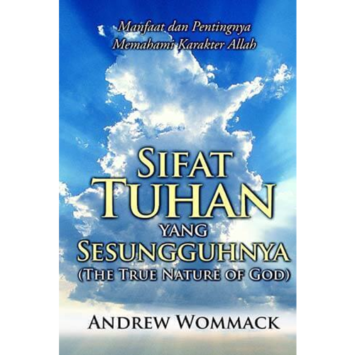 Sifat Tuhan yang Sesungguhnya - The True Nature Of God - Book (Indonesian)