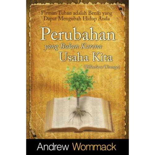 Perubahan yang Bukan Karena Usaha Kita - Effortless Change - Book (Indonesian)