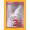 Bóg chce, żebyś był zdrowy - Good Report: God Wants You Well - Booklet (Polish)