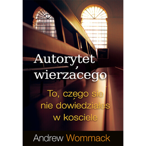 Autorytet wierzącego - The Believer's Authority - Book (Polish)