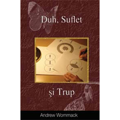 Duh, Suflet şi Trup - Spirit, Soul & Body - Book (Romanian)
