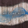We Come Alive - CD