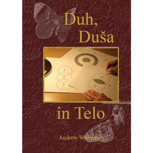 Duh, duša in telo - Spirit, Soul & Body - Book (Slovenian)