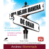 Una mejor manera de orar -  A Better Way to Pray - USB (Spanish)