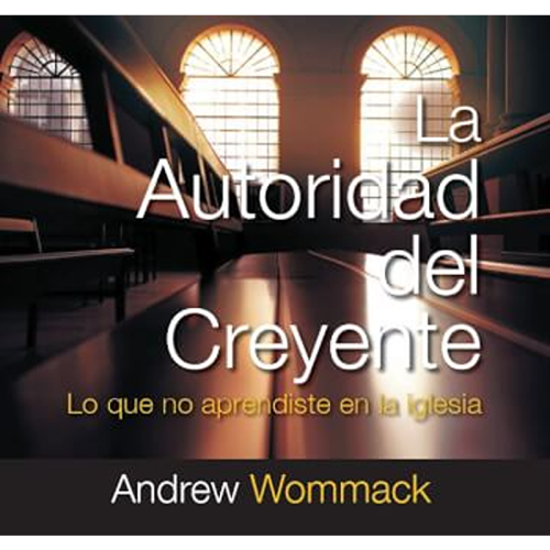 La autoridad del creyente - The Believer's Authority - CD Album (Spanish)