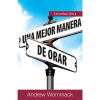 Introducción a una mejor manera de orar -  Introduction to A Better Way to Pray - Booklet (Spanish)