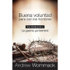 Buena voluntad para con los hombres: Una introducción a la Guerra ya terminó - Goodwill Toward Men: An Introduction to The War Is Over - Booklet (Spanish)