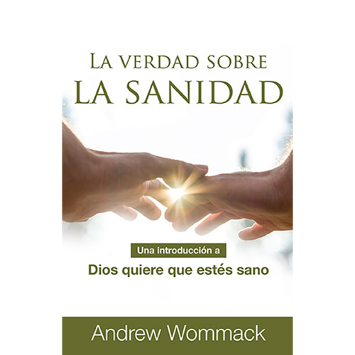 La verdad sobre la sanidad - The Truth about Healing - Booklet (Spanish)