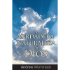 La verdadera naturaleza de Dios - The True Nature Of God (Spanish)