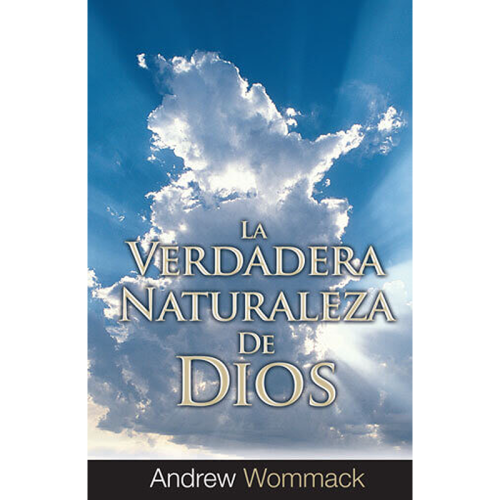 La verdadera naturaleza de Dios - The True Nature Of God (Spanish)