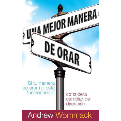 Una mejor manera de orar - A Better Way to Pray - Book (Spanish)