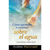SP341 Cómo aprender a caminar sobre el agua - How To Become A Water Walker - Book (Spanish)