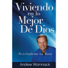 Viviendo en lo Mejor de Dios - Living In God's Best - Book (Spanish)