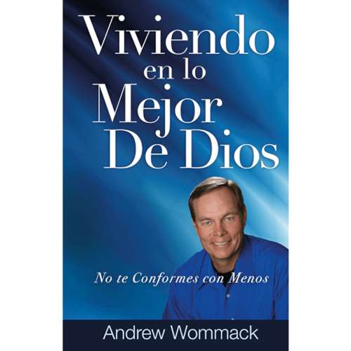 Viviendo en lo Mejor de Dios - Living In God's Best - Book (Spanish)