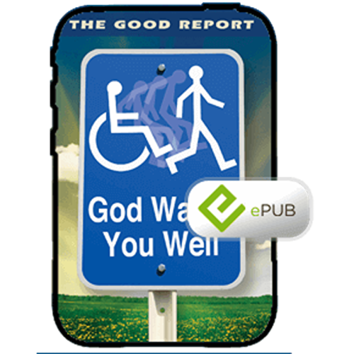 Good Report: God Wants You Well - Booklet (ePUB)
