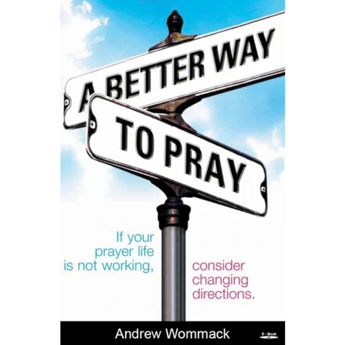 A Better Way To Pray - Book (PDF Digital Download)