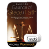 328EM Living In The Balance Of Grace And Faith - Book (MOBI)