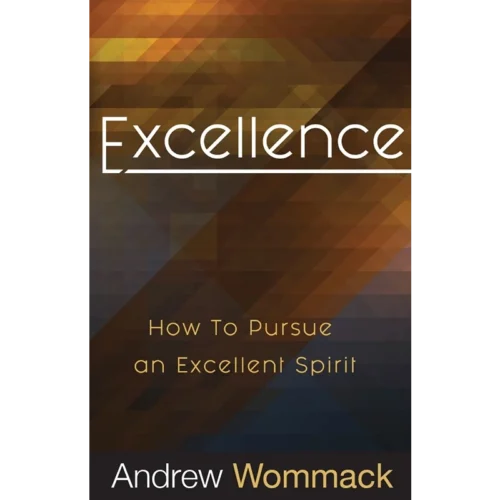 Excellence - How To Pursue An Excellent Spirit - Book (PDF Digital Download)