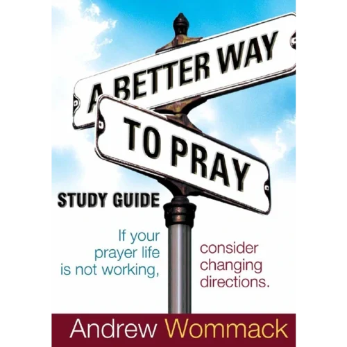 A Better Way To Pray - Study Guide (PDF Digital Download)