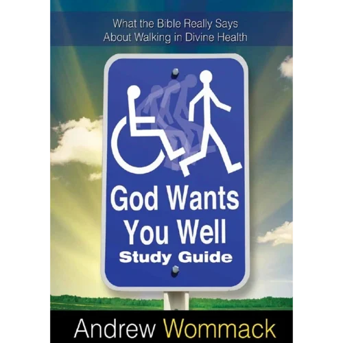 God Wants You Well - Study Guide (PDF Digital Download)