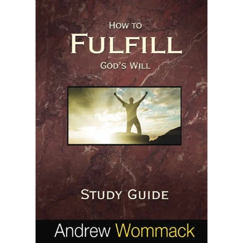 How To Fulfill God's Will - Study Guide (PDF Digital Download)