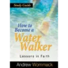 How to Become A Water Walker - Study Guide (PDF Digital Download)