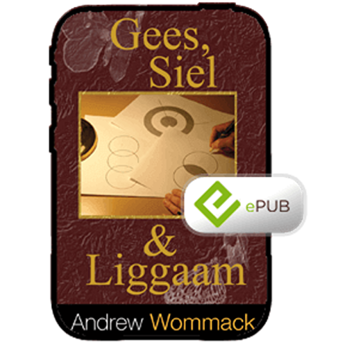 Gees, Siel & Liggaam - Spirit, Soul & Body - Book (ePUB) (Afrikaans)