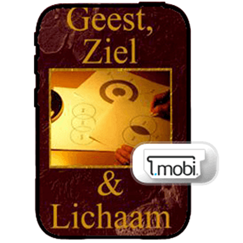 Geest, Ziel & Lichaam - Spirit, Soul & Body - Book (MOBI) (Dutch)