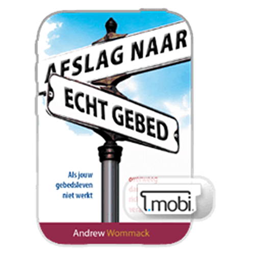 Afslag naar echt gebed - A Better Way to Pray - Book (MOBI) (Dutch)
