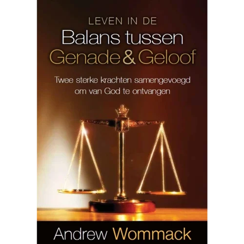 Leven in de balans tussen Genade & Geloof - Book (PDF Digital Download) (Dutch)