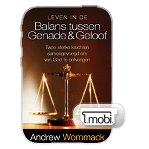 Leven in de balans tussen Genade & Geloof - Living In The Balance Of Grace & Faith - Book (MOBI) (Dutch)
