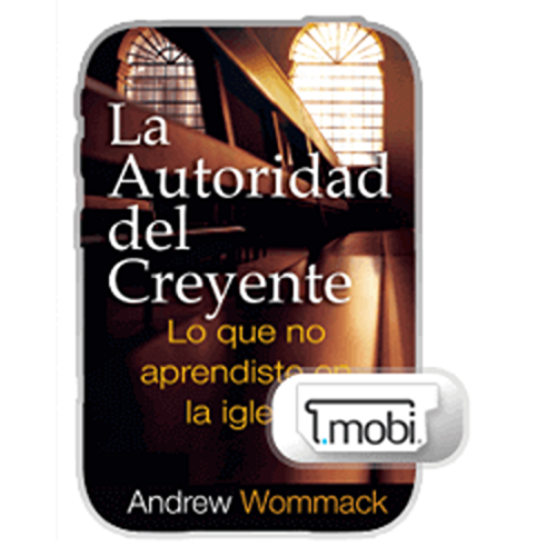 La autoridad del creyente - The Believer's Authority - Book (MOBI) (Spanish)
