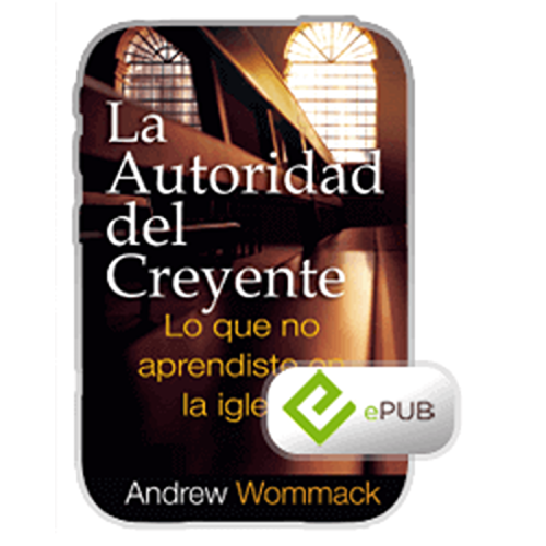 La autoridad del creyente - The Believer's Authority - Book (ePUB) (Spanish)